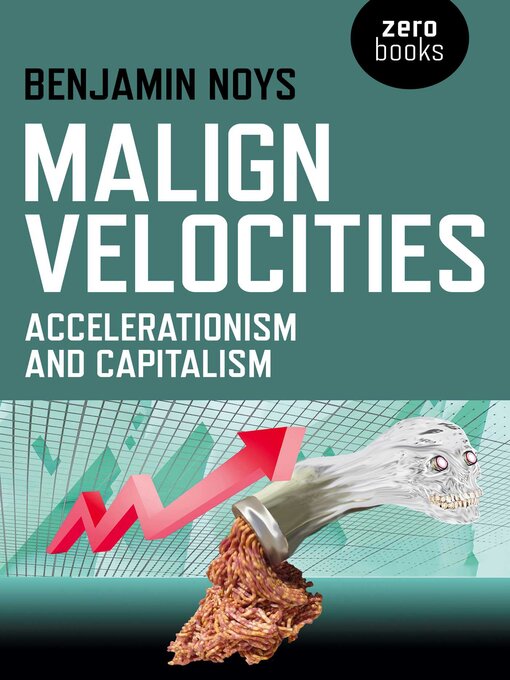 Title details for Malign Velocities by Benjamin Noys - Available